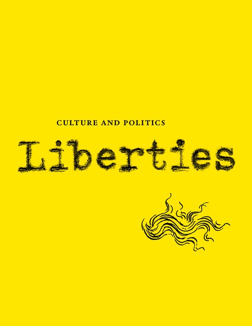 Front cover_Liberties Journal Of Culture And Politics