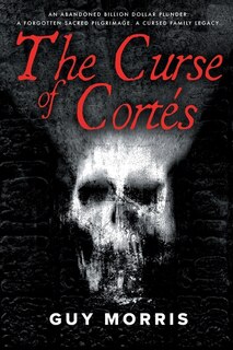 Front cover_The Curse of Cort&eacute;s.