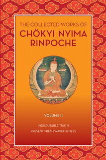 Couverture_The Collected Works of Chökyi Nyima Rinpoche, Volume II