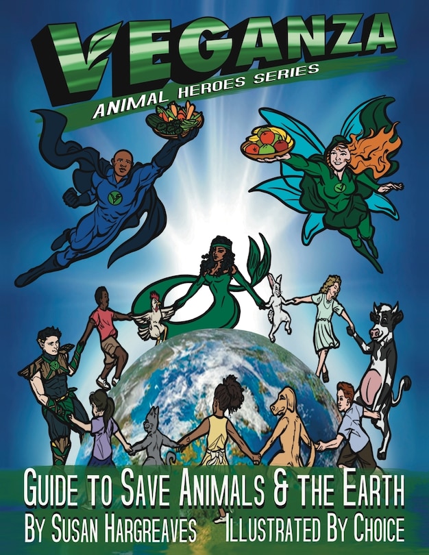 Front cover_Veganza Animal Heroes Series - Guide to Save Animals & the Earth