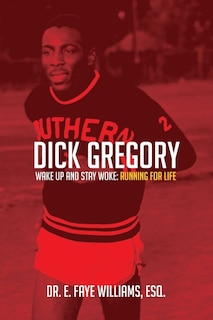 Front cover_Dick Gregory Wake Up and Stay Woke