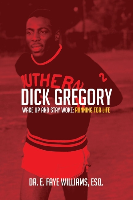 Front cover_Dick Gregory Wake Up and Stay Woke