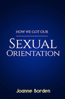 Front cover_How We Got Our Sexual Orientation