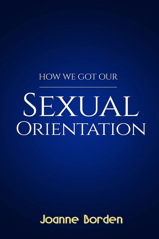 Front cover_How We Got Our Sexual Orientation