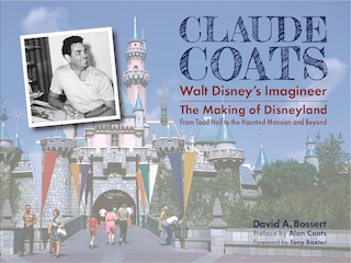 Couverture_Claude Coats: Walt Disney's Imagineer