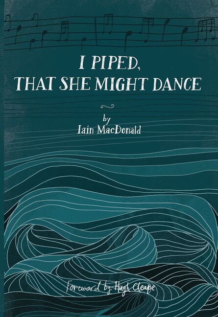 Front cover_I Piped, That She Might Dance