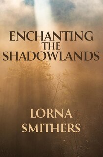 Front cover_Enchanting The Shadowlands