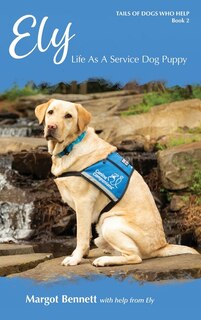 Front cover_Ely, Life As A Service Dog Puppy
