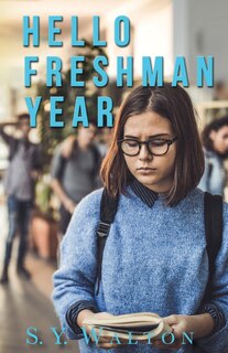 Front cover_Hello Freshman Year; A New Beginning