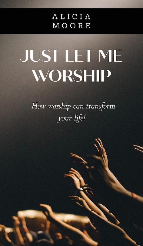 Front cover_Just Let Me Worship