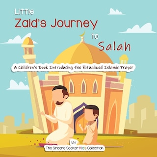 Front cover_Little Zaid's Journey to Salah