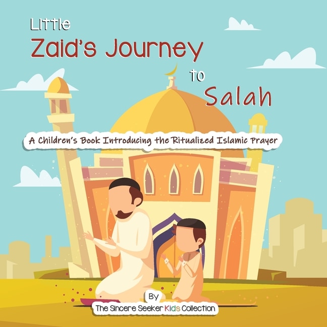 Front cover_Little Zaid's Journey to Salah