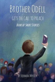 Front cover_Brother Odell Gets The Call To Preach