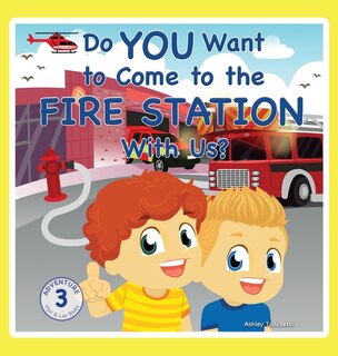 Couverture_Do You Want to Come to the Fire Station With Us?