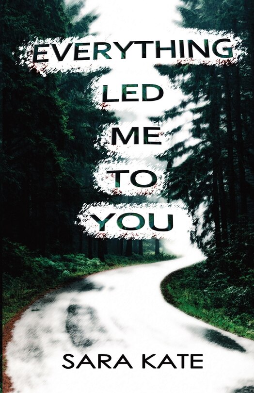 Front cover_Everything Led Me To You