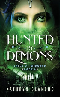 Front cover_Hunted by Demons (Laila of Midgard Book 4)