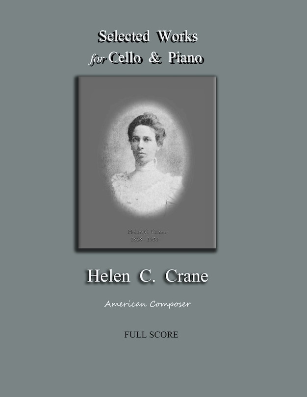 Front cover_Selected Works for Cello & Piano - Helen C. Crane - Full Score