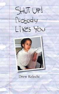 Front cover_Shut Up! Nobody Likes You