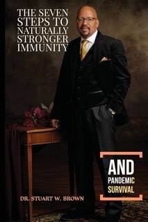 Front cover_The Seven Steps To Naturally Stronger Immunity And Pandemic Survival