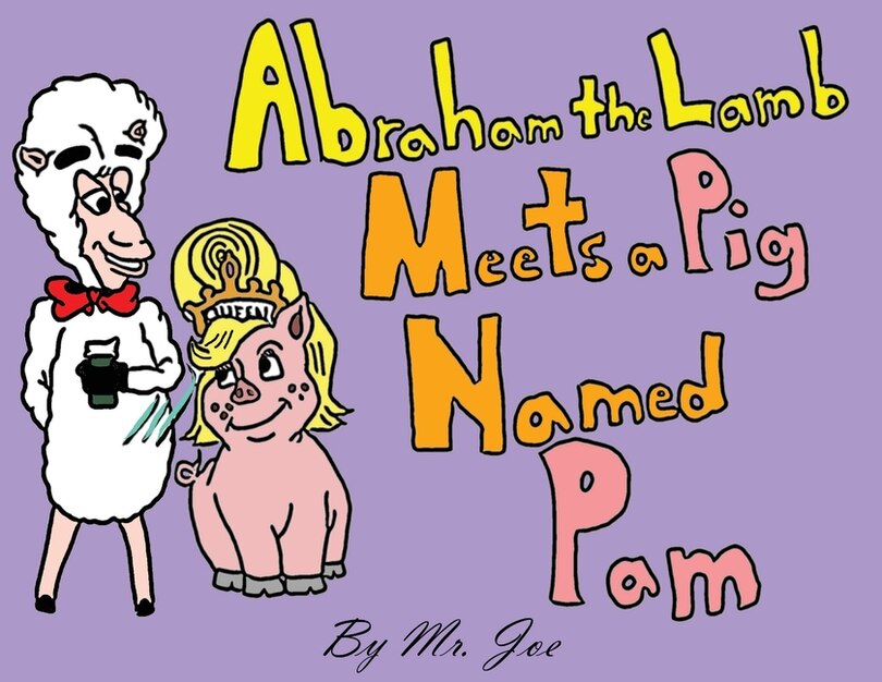 Couverture_Abraham the Lamb Meets a Pig Named Pam