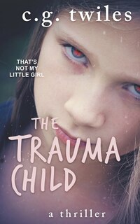 Front cover_The Trauma Child