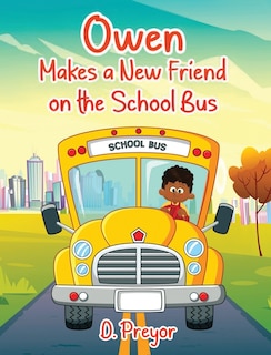 Couverture_Owen makes a new Friend on the School Bus