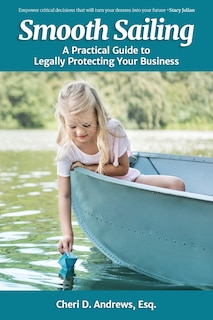 Smooth Sailing: A Practical Guide to Legally Protecting Your Business