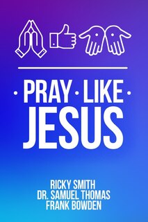 Front cover_Pray Like Jesus