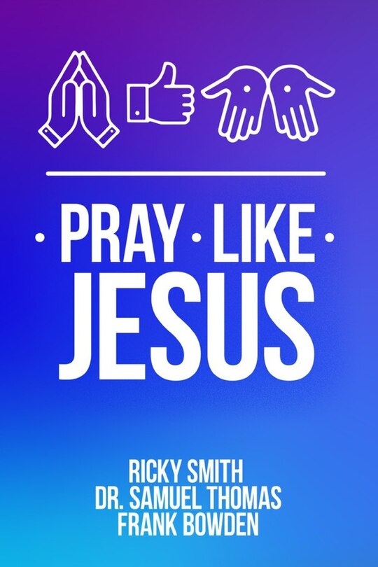 Front cover_Pray Like Jesus
