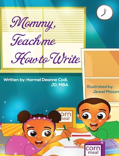Front cover_Mommy, Teach Me How To Write