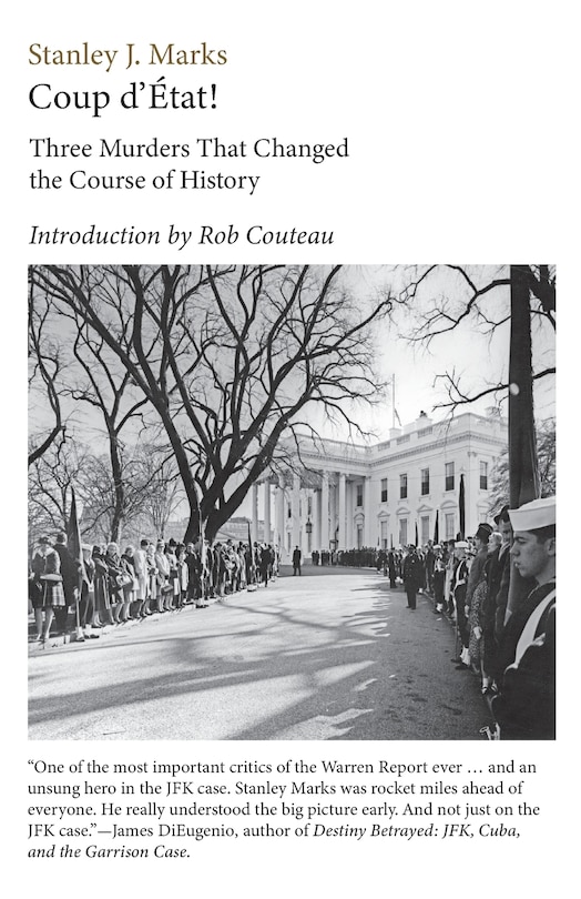 Couverture_Coup d'Etat! Three Murders That Changed the Course of History. President Kennedy, Reverend King, Senator R. F. Kennedy