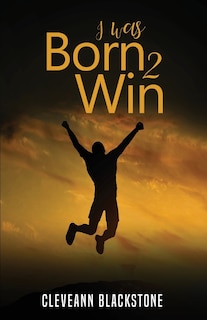 Front cover_I Was Born 2 Win