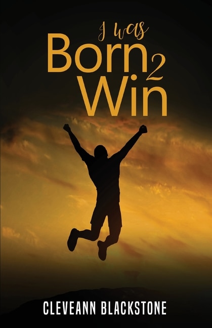 Front cover_I Was Born 2 Win