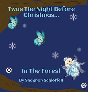 Front cover_Twas the Night Before Christmas in the Forest