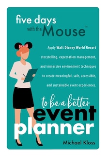 Front cover_Five Days With The Mouse To Be A Better Event Planner