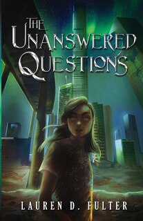 Couverture_The Unanswered Questions (Book One of the Unanswered Questions Series)