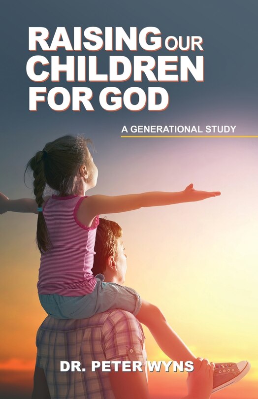 Front cover_Raising Our Children For God