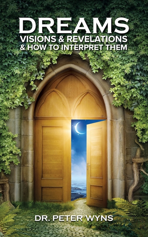 Couverture_Dreams, Visions & Revelations & How to Interpret Them