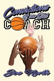 Front cover_Convictions of an Old Coach