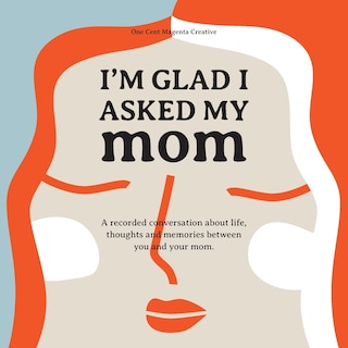 Front cover_I'm Glad I Asked My Mom