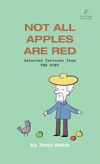 Not All Apples Are Red: Selected Cartoons from THE POET - Volume 4