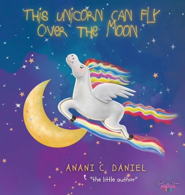 Front cover_This Unicorn Can Fly Over the Moon