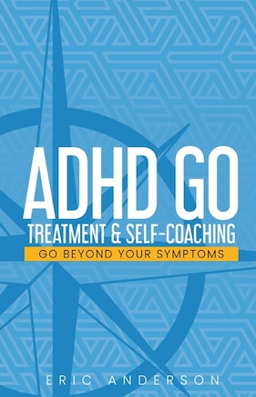 ADHD Go: Treatment & Self-Coaching