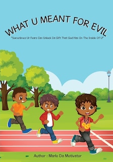 Front cover_What U Meant For Evil