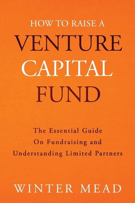 Front cover_How To Raise A Venture Capital Fund