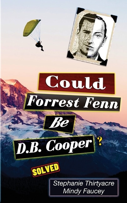 Couverture_Could Forest Fenn Be D.B. Cooper?