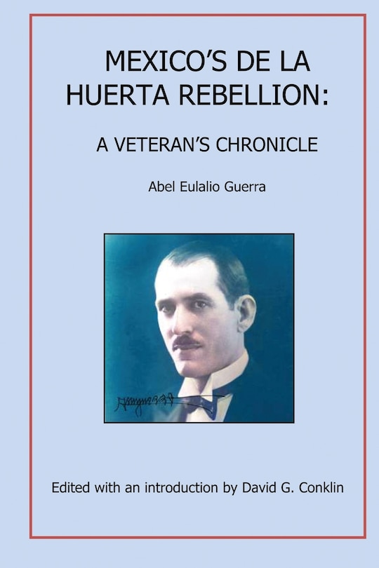 Front cover_Mexico's De la Huerta Rebellion