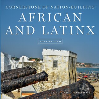Couverture_Cornerstone of Nation-Building African and Latinx