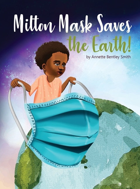 Front cover_Milton Mask Saves The Earth!