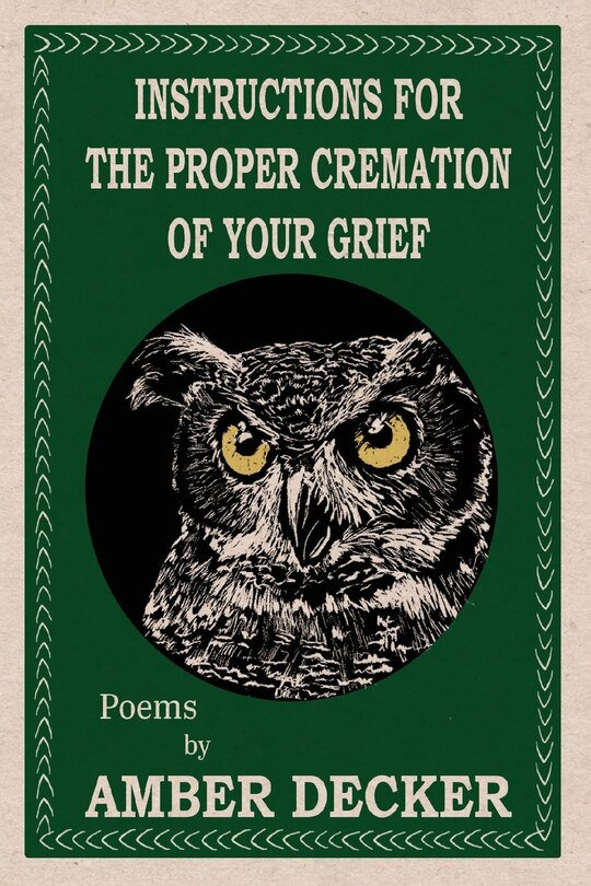 Front cover_Instructions for the Proper Cremation of Your Grief